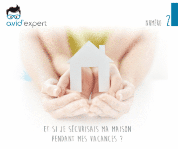 Et si je sécurisais ma maison pendant mes vacances ?